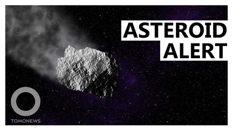 Asteroid Will Fly Close To Earth Tomonews Youtube