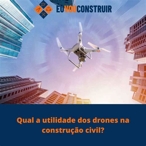 Os drones na construção civil chegando para ficar