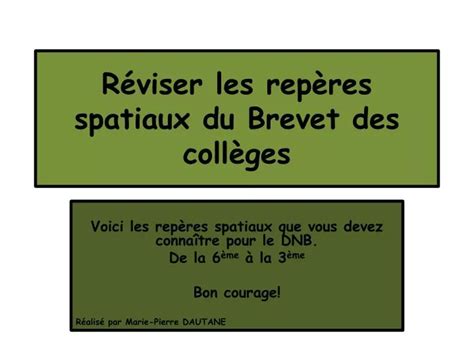 Ppt Réviser Les Repères Spatiaux Du Brevet Des Collèges Powerpoint