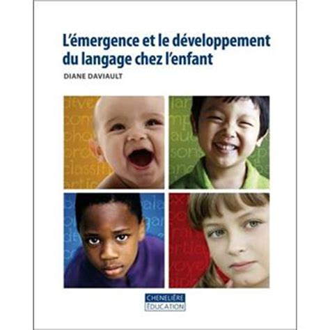 L émergence et le développement du langage chez l enfant broché