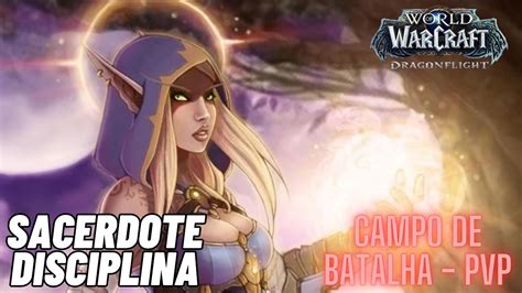 World Of Warcraft Campo De Batalha Sacerdote Disciplina Youtube