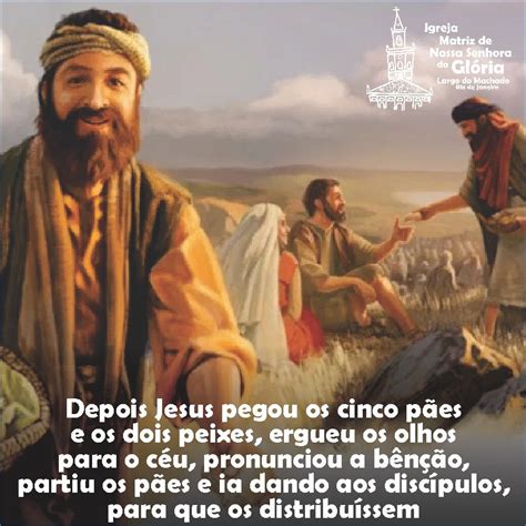 Depois Jesus pegou os cinco pães e os dois peixes ergueu os olhos