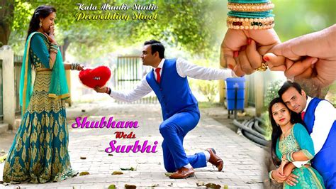 Shubham Weds Surbhi PREWEDDING SHOOT By Kala Mandir Studio Best