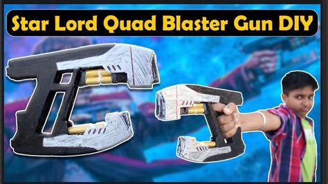 Star Lord Quad Blaster Gun From Guardians Of The Galaxy How To Make