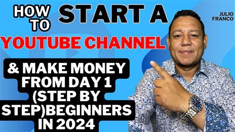 How To Start A Youtube Channel And Make Money From Day 1 Step By Step