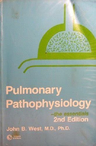 Amazon | Pulmonary Pathophysiology: The Essentials | West, John B ...
