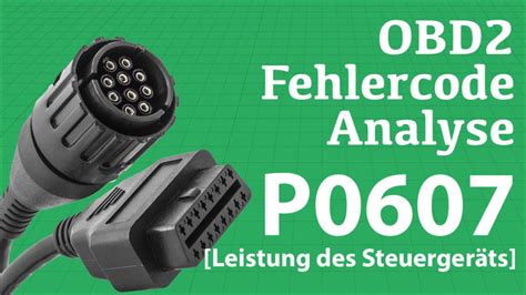 Obd Fehlercode P0607 Leistung Des Steuergeräts Ursachen