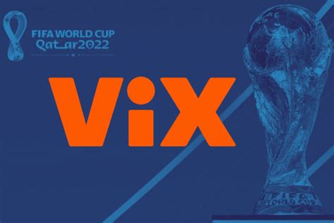 Vix Transmitie Partidos Del Mundial Qatar Pase A Gol