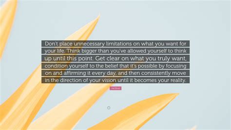 Hal Elrod Quote Dont Place Unnecessary Limitations On What You Want