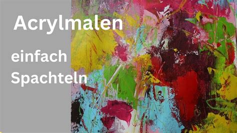 Buntes Acrylbild Malen Ganz Einfach Abstrakt Malen Simple