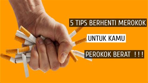 5 Tips Berhenti Merokok UNTUK KAMU PEROKOK BERAT YouTube