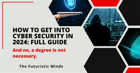 How To Get Into Cyber Security In 2024 The Ultimate Guide