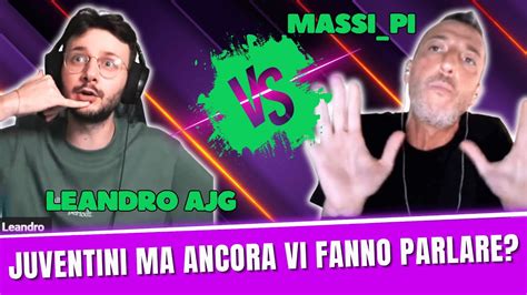 Leandro Vs Massi Pi Chiesa Va Alla Roma Perche Non Lo Vuole Nessuno