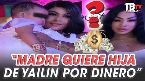 MADRE DE YAILIN QUIERE CUSTODIA DE CATTLEYA POR DINERO YouTube