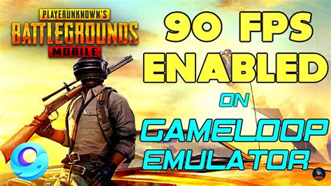 PUBG MOBILE In 90 FPS GAMELOOP EMULATOR How To Enable Easy