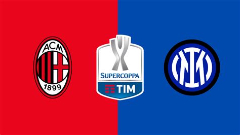 Supercoppa Italiana Milan Inter Le Formazioni Ufficiali 11contro11