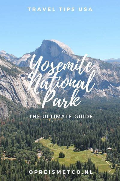 Your First Trip To Yosemite National Park The Ultimate Guide National Parks Most Visited