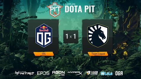 Og Vs Team Liquid Lb R Bo Oga Dota Pit Eu Cis S Game Youtube