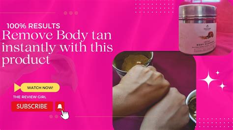 How To Get Rid Of Body Tan At Home Remove Sun Tan In 3days Ttc Ubtan Body Cleanser Review