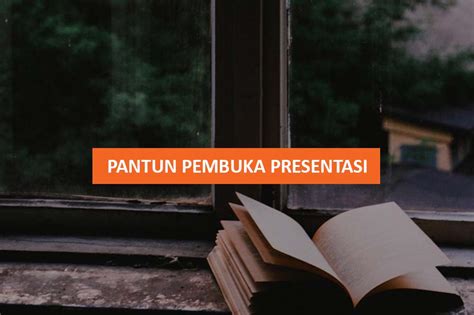 25 Contoh Pantun Pembuka Presentasi Yang Keren Dan Penuh Makna