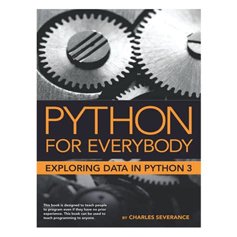 Python For Everybody Exploring Data Using Python 3 By Charles R