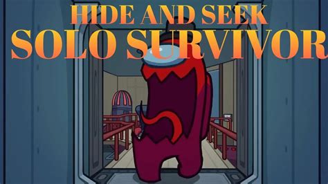 Among Us Solo Survive Hide And Seek YouTube