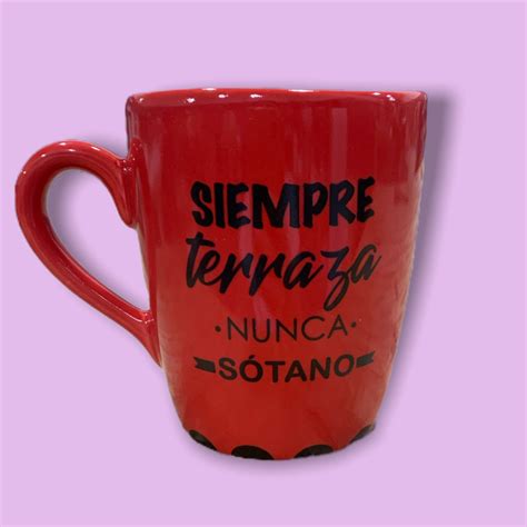 Taza Siempre Terraza Tienda De Tazas