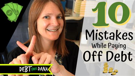 Mistakes You Don T Want To Make While Paying Off Debt Debt Free Dana