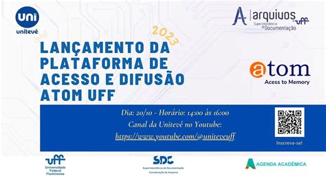 Webinar Lan Amento Da Plataforma De Acesso E Difus O Atom Uff Youtube