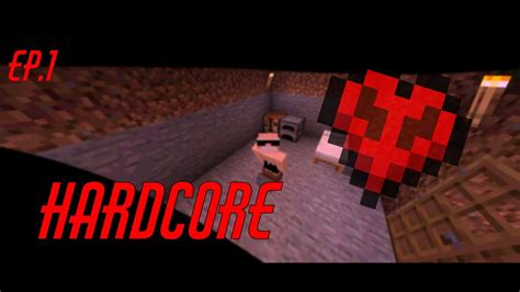 Minecraft Hardcore Ep1 Youtube