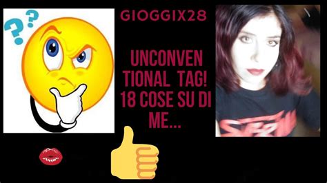 Unconventional Tag 18 Domande Su Di Me YouTube