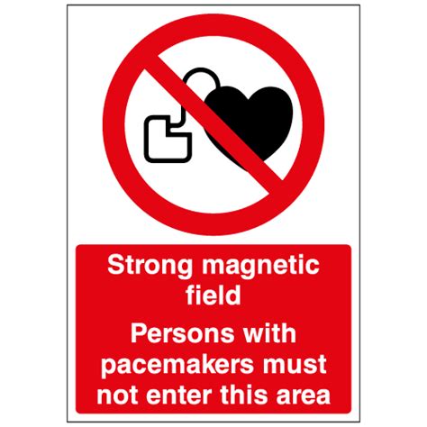 Strong Magnetic Field No Persons With Pacemakers Sign Ref P283 Safety Sign Warehouse