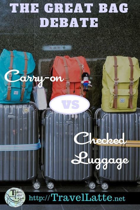 Carry On Vs Checked Luggage The Great Bag Debate Travellatte