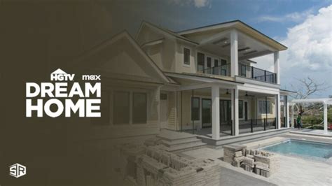 Watch Hgtv Dream Home 2024 In Australia On Max