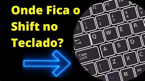 Onde Fica O Shift No Notebook ENSINO