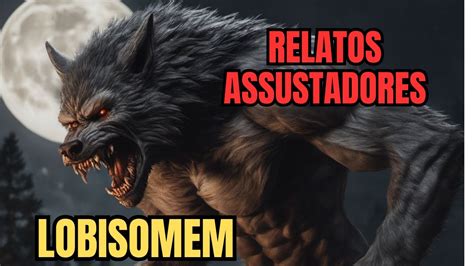 Relatos De Lobisomemrelatos Assustadores De Lobisomemhist Rias De