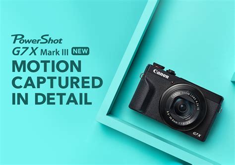 Capture Motion In Detail With Powershot G7 X Mark Iii