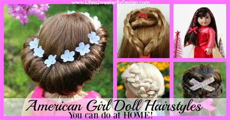 American Girl Doll Hairstyles Round Up - Life is Sweeter By Design