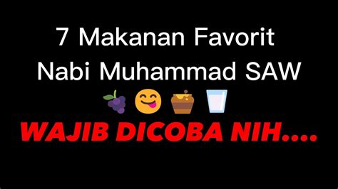 Makanan Favorit Nabi Muhammad Saw Youtube