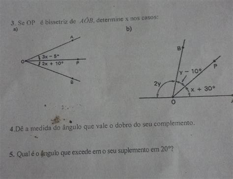 3 se OP é bissetriz AÔB determine x nos casos 4 dê a medida do ângulo