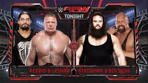 Wwe Raw Roman Reigns Brock Lesnar Vs Braun Strowman Big