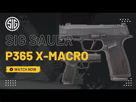 Sig Sauer P365X MACRO Unboxing YouTube