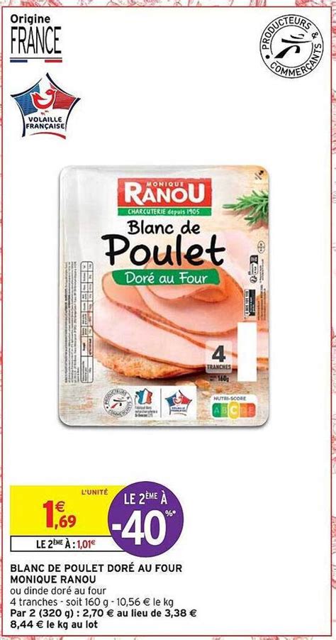 Promo Blanc de poulet doré au four monique ranou chez Intermarché Hyper