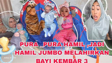 PURA PURA HAMIL JADI HAMIL JUMBO MELAHIRKAN BAYI KEMBAR 3 YouTube