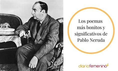 Poemas de Pablo Neruda preciosos versos de amor y su interpretación