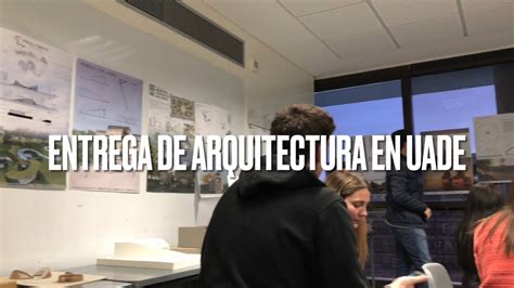 Arquitectura En Uade Cuanto Gast Para La Entrega Youtube