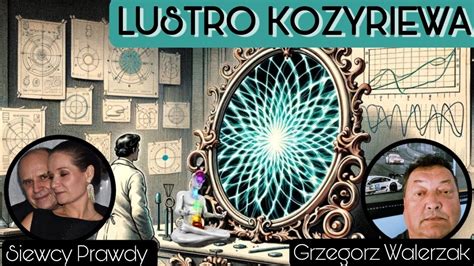 Lustro Kozyriewa Grzegorz Walerzak YouTube