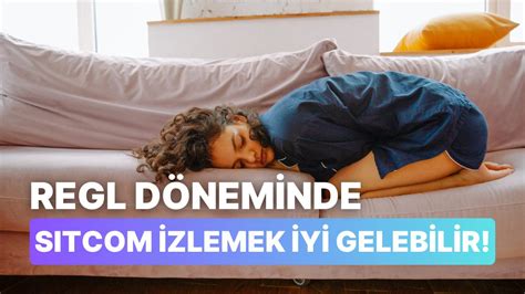 Regl Döneminde Sana İyi Gelecek Sitcom Öneriyoruz