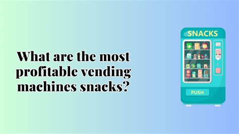 What Are The Most Profitable Vending Machines Snacks Vending Machine