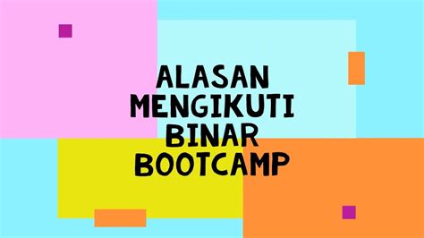 Alasan Mengikuti Binar Bootcamp Binar Academy Youtube